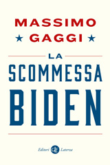 E-book, La scommessa Biden, Gaggi, Massimo, author, Editori Laterza