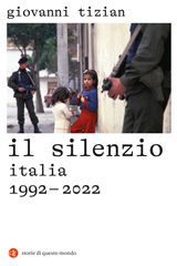 E-book, Il silenzio : Italia 1992-2022, Tizian, Giovanni, author, Editori Laterza