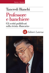 E-book, Professore e banchiere : gli scritti pubblicati sulla rivista Bancaria, Bianchi, Tancredi, GLF editori Laterza