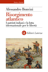 E-book, Risorgimento atlantico : i patrioti italiani e la lotta internazionale per le libertà, Editori Laterza