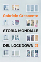 E-book, Storia mondiale del lockdown, Crescente, Gabriele, 1980-, author, Editori Laterza