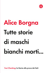 eBook, Tutte storie di maschi bianchi morti..., Editori Laterza