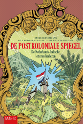 E-book, De postkoloniale spiegel : De Nederlands-Indische letteren herlezen, Leiden University Press