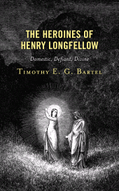 E-book, The Heroines of Henry Longfellow : Domestic, Defiant, Divine, Lexington Books