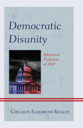 E-book, Democratic Disunity : Rhetorical Tribalism in 2020, Lexington Books