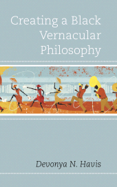 E-book, Creating a Black Vernacular Philosophy, Lexington Books