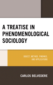 E-book, A Treatise in Phenomenological Sociology : Object, Method, Findings, and Applications, Lexington Books