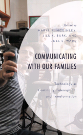 E-book, Communicating with Our Families : Technology as Continuity, Interruption, and Transformation, Lexington Books