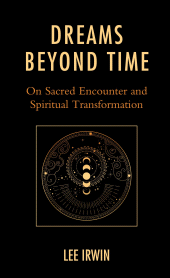 E-book, Dreams Beyond Time : On Sacred Encounter and Spiritual Transformation, Lexington Books
