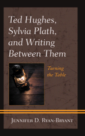 E-book, Ted Hughes, Sylvia Plath, and Writing Between Them : Turning the Table, Lexington Books