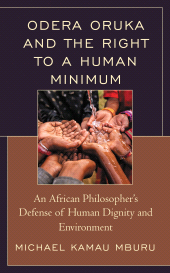 E-book, Odera Oruka and the Right to a Human Minimum : An African Philosopher's Defense of Human Dignity and Environment, Lexington Books