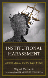 E-book, Institutional Harassment : Divorce, Abuse, and the Legal System, Lexington Books