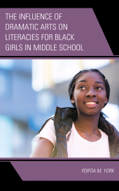 E-book, The Influence of Dramatic Arts on Literacies for Black Girls in Middle School, Lexington Books