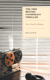 E-book, The 1980s British Conspiracy Thriller : Terror Struck by Shadows, Lexington Books