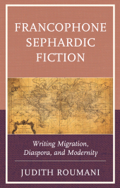 E-book, Francophone Sephardic Fiction : Writing Migration, Diaspora, and Modernity, Lexington Books