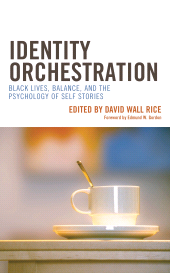 E-book, Identity Orchestration : Black Lives, Balance, and the Psychology of Self Stories, Lexington Books