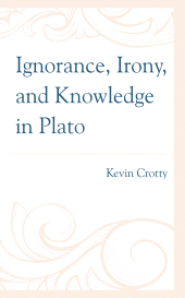 E-book, Ignorance, Irony, and Knowledge in Plato, Lexington Books
