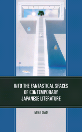 E-book, Into the Fantastical Spaces of Contemporary Japanese Literature, Lexington Books
