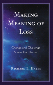 E-book, Making Meaning of Loss : Change and Challenge Across the Lifespan, Lexington Books