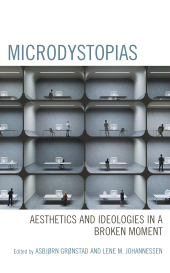 E-book, Microdystopias : Aesthetics and Ideologies in a Broken Moment, Lexington Books