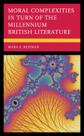 E-book, Moral Complexities in Turn of the Millennium British Literature, Lexington Books