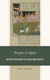 E-book, Prophet al-Khidr : Between the Qur'anic Text and Islamic Contexts, Lexington Books