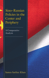 E-book, Sino-Russian Policies in the Center and Periphery : A Comparative Analysis, Lexington Books