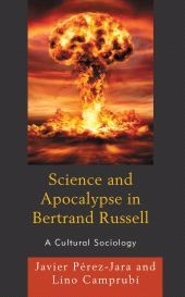 E-book, Science and Apocalypse in Bertrand Russell : A Cultural Sociology, Lexington Books