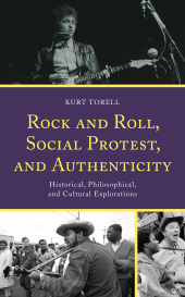 E-book, Rock and Roll, Social Protest, and Authenticity : Historical, Philosophical, and Cultural Explorations, Lexington Books
