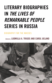 E-book, Literary Biographies in The Lives of Remarkable People Series in Russia : Biography for the Masses, Lexington Books