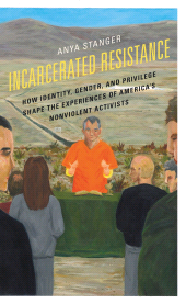 E-book, Incarcerated Resistance : How Identity, Gender, and Privilege Shape the Experiences of America's Nonviolent Activists, Lexington Books
