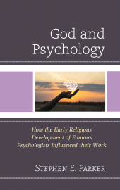 E-book, God and Psychology : How the Early Religious Development of Famous Psychologists Influenced their Work, Lexington Books