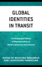 E-book, Global Identities in Transit : The Ethics and Politics of Representation in World Literatures and Cultures, Lexington Books