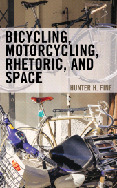 E-book, Bicycling, Motorcycling, Rhetoric, and Space, Lexington Books
