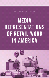 E-book, Media Representations of Retail Work in America, Lexington Books