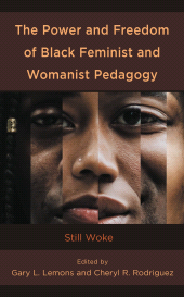 E-book, The Power and Freedom of Black Feminist and Womanist Pedagogy : Still Woke, Lexington Books