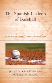 E-book, The Spanish Lexicon of Baseball : Semantics, Style, and Terminology, Lexington Books