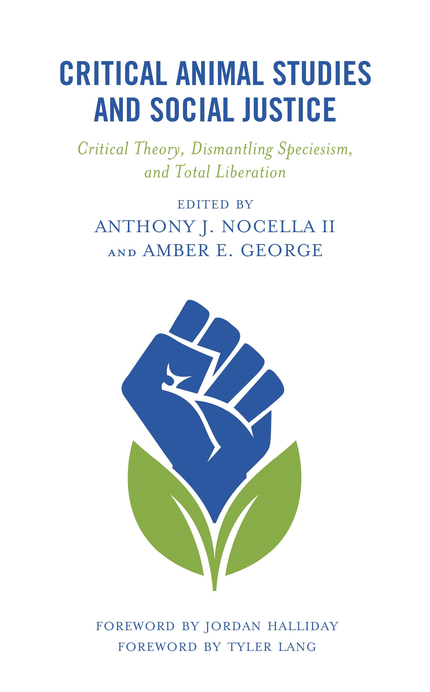 eBook, Critical Animal Studies and Social Justice : Critical Theory, Dismantling Speciesism, and Total Liberation, Lexington Books