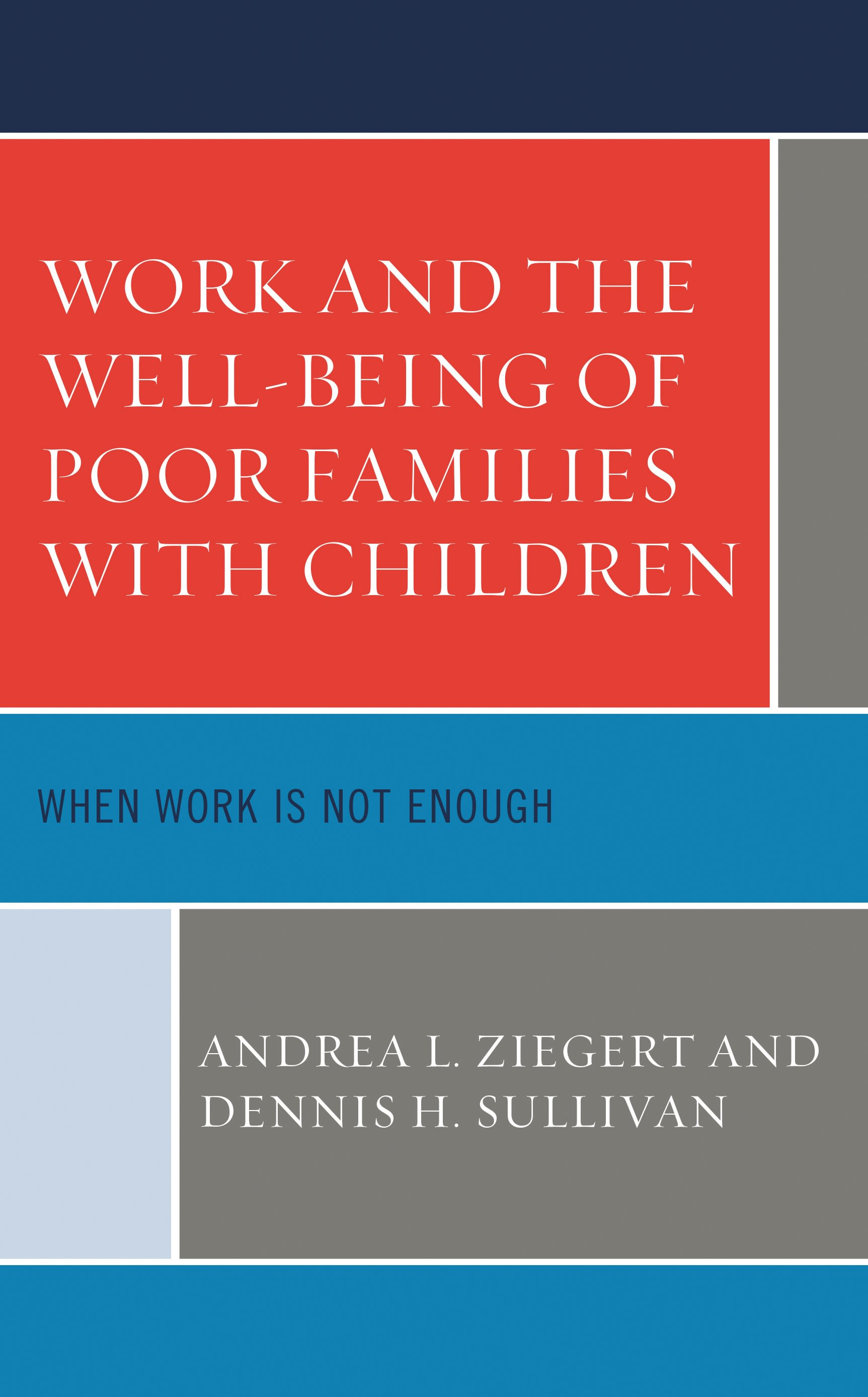 E-book, Work and the Well-Being of Poor Families with Children : When Work is Not Enough, Lexington Books