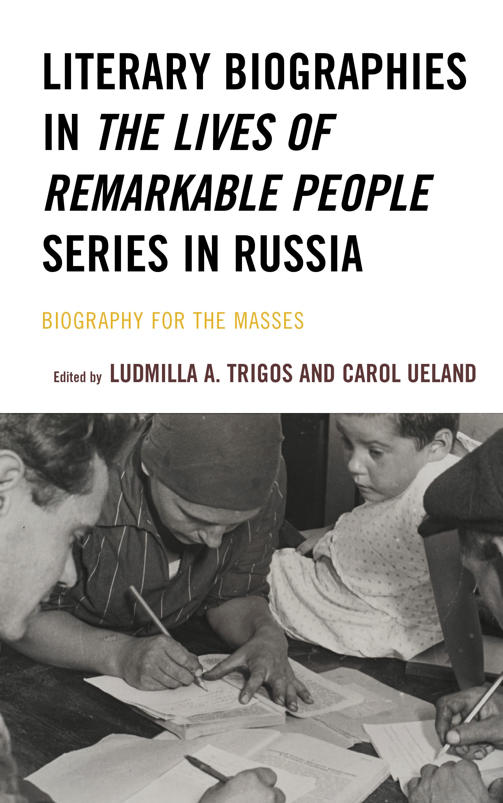 E-book, Literary Biographies in The Lives of Remarkable People Series in Russia : Biography for the Masses, Lexington Books