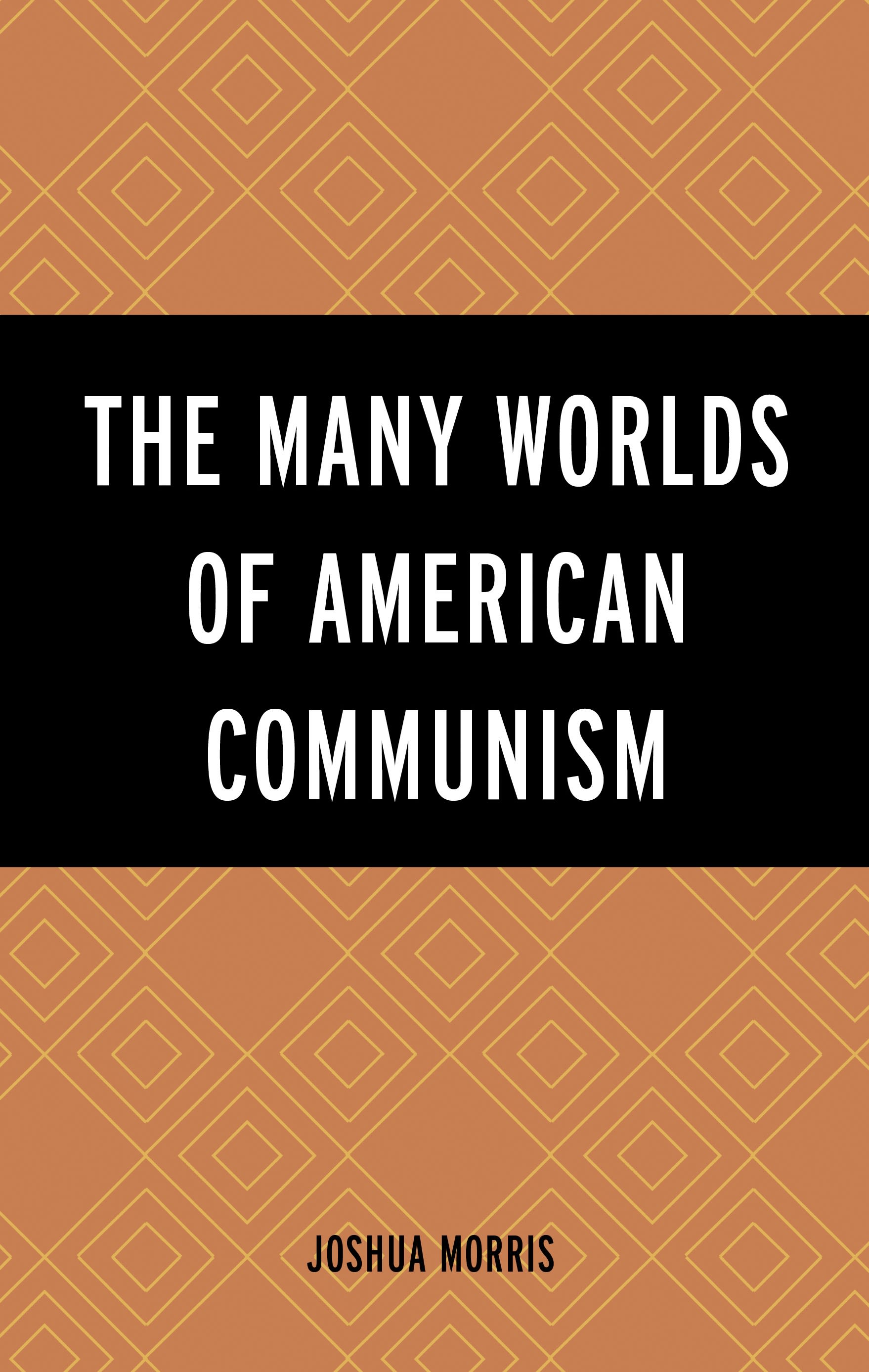 eBook, The Many Worlds of American Communism, Lexington Books