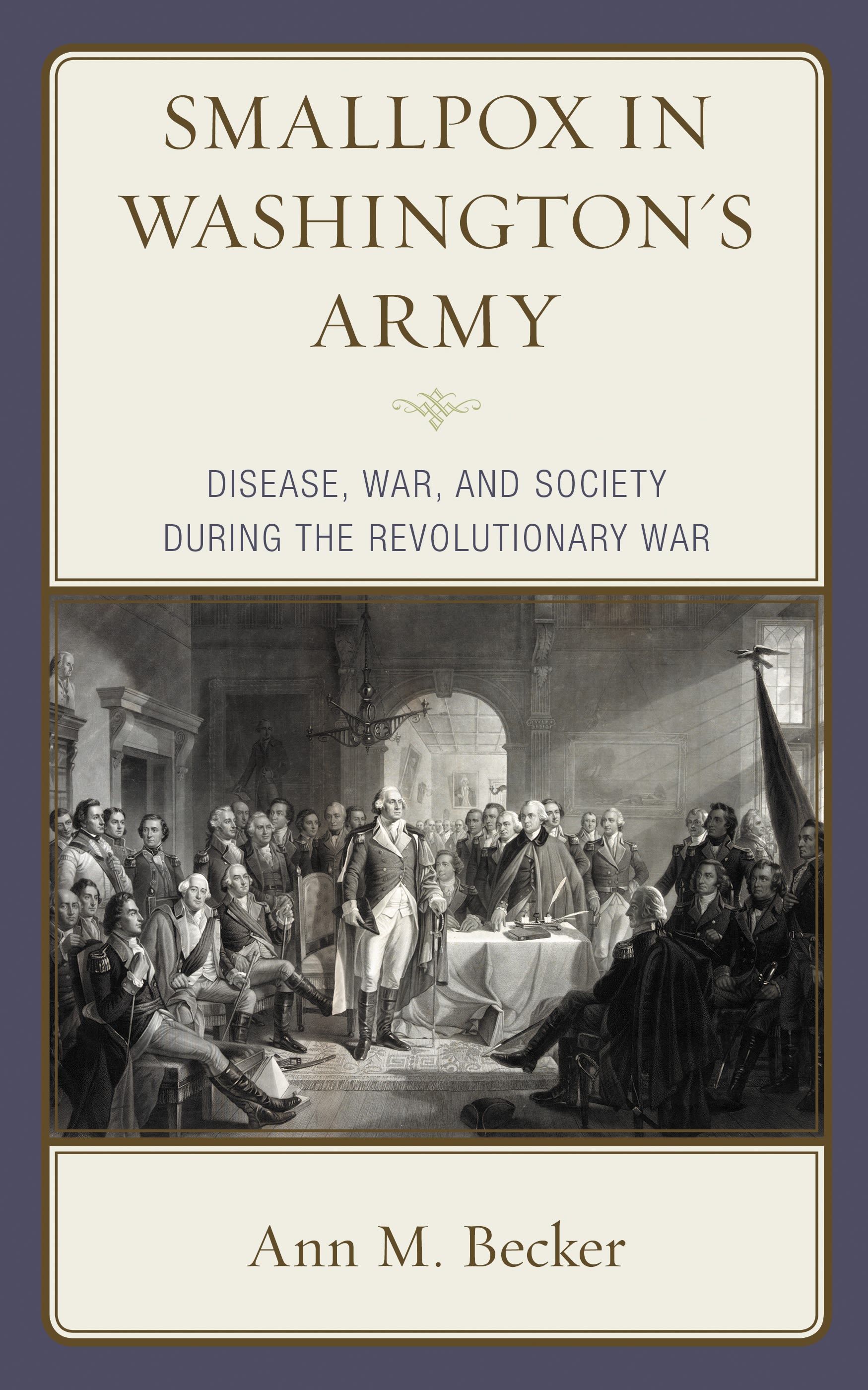 E-book, Smallpox in Washington's Army : Disease, War, and Society during the Revolutionary War, Lexington Books