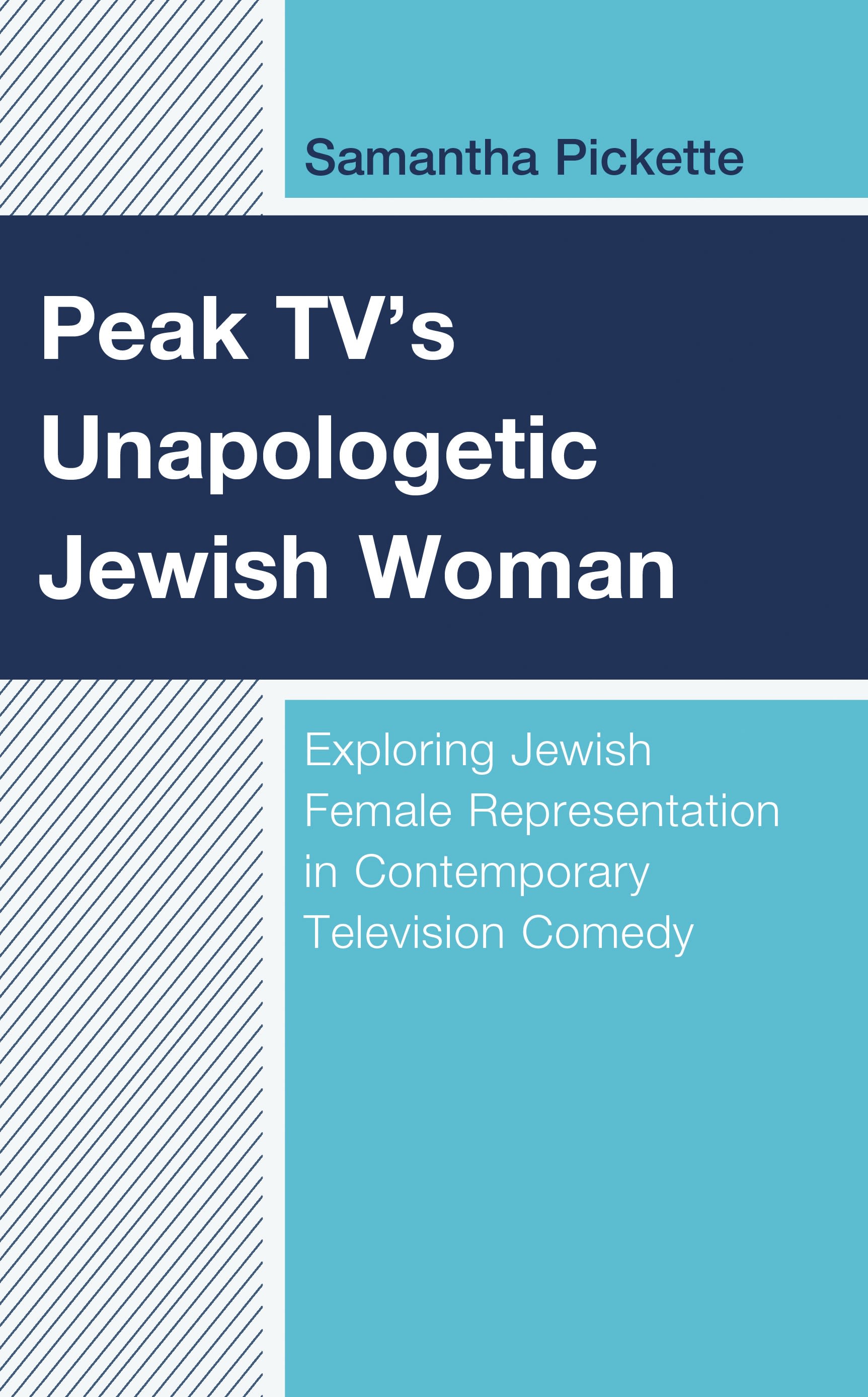E-book, Peak TV's Unapologetic Jewish Woman : Exploring Jewish Female Representation in Contemporary Television Comedy, Lexington Books