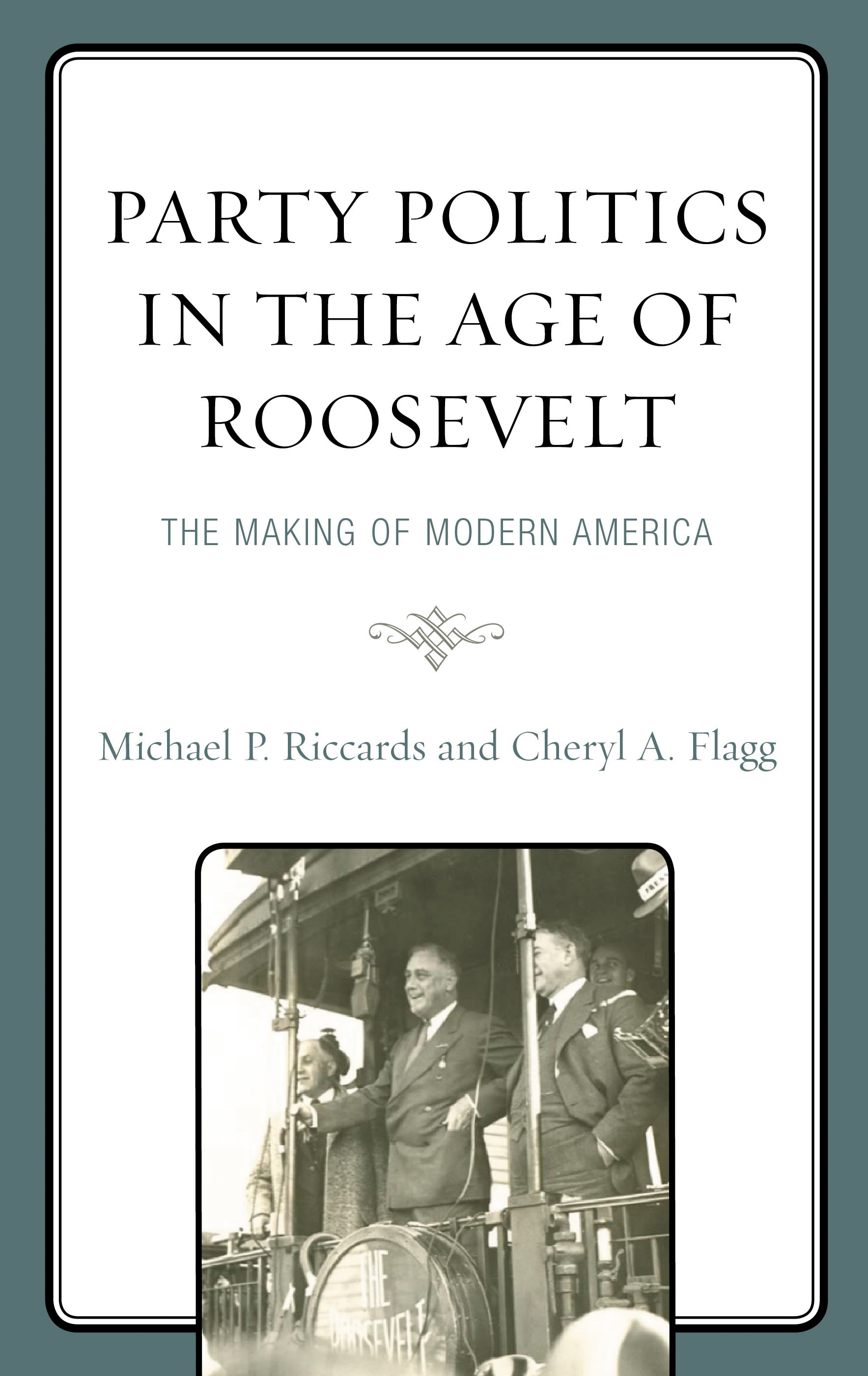 eBook, Party Politics in the Age of Roosevelt : The Making of Modern America, Lexington Books