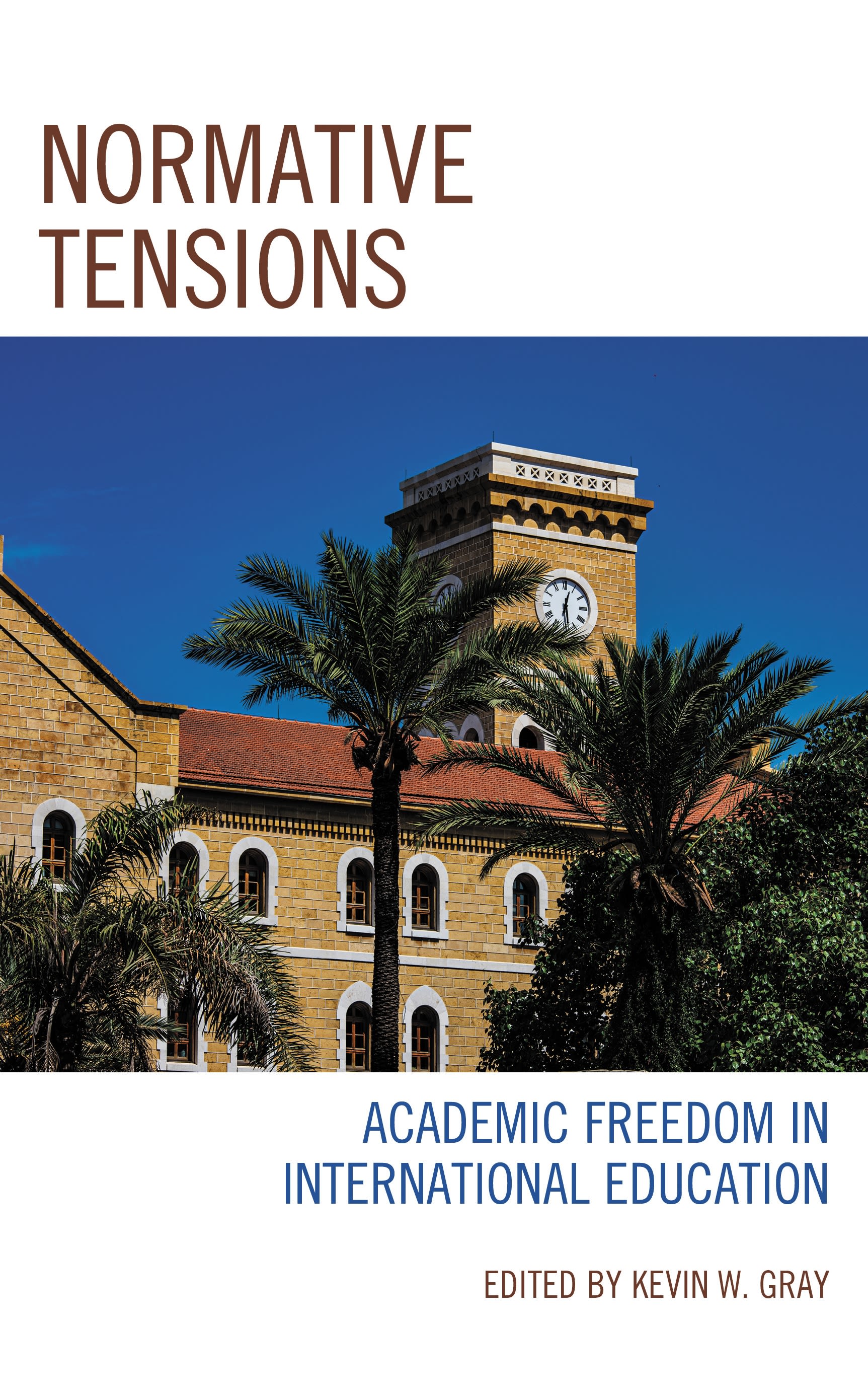 E-book, Normative Tensions : Academic Freedom in International Education, Lexington Books