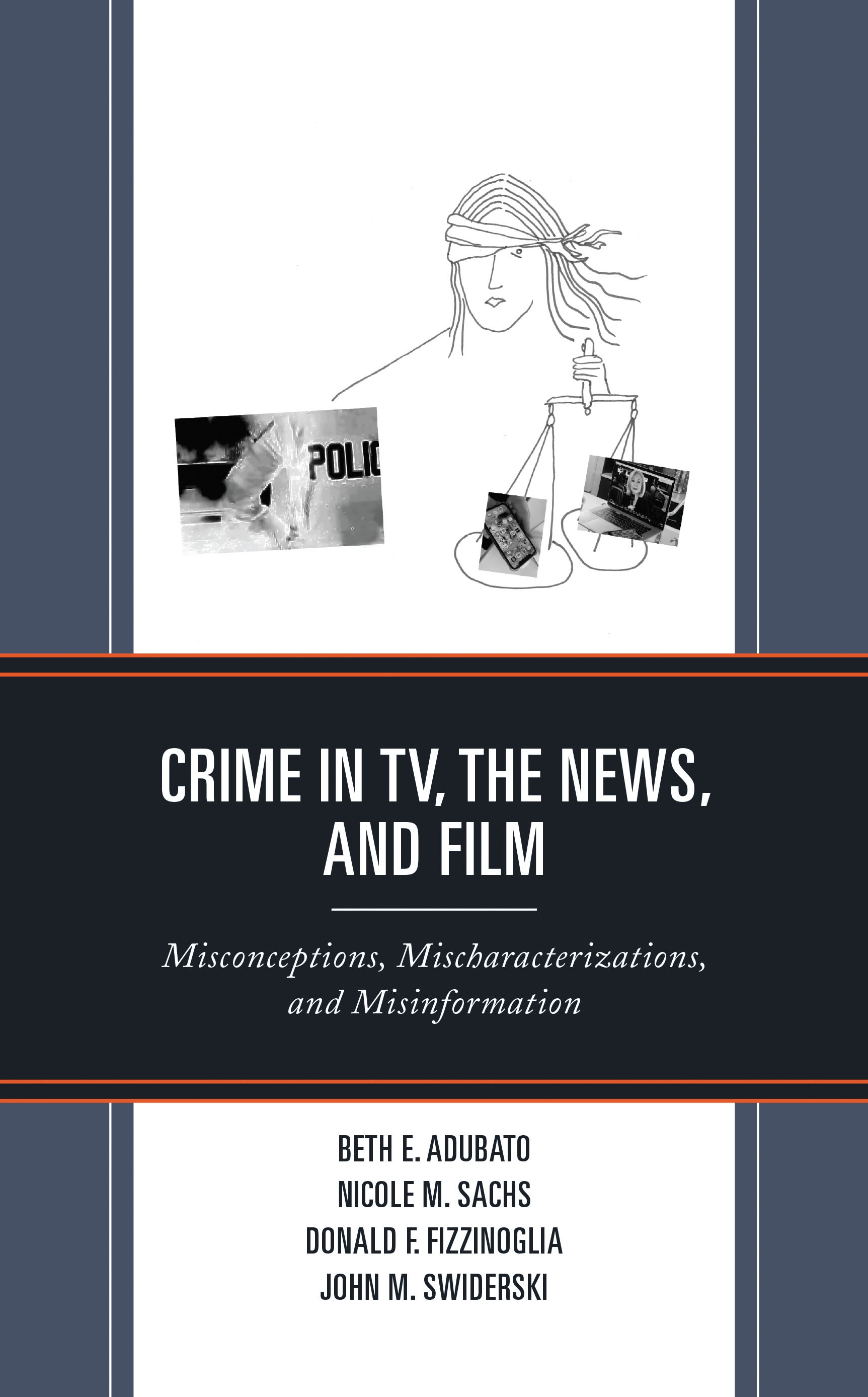 eBook, Crime in TV, the News, and Film : Misconceptions, Mischaracterizations, and Misinformation, Lexington Books