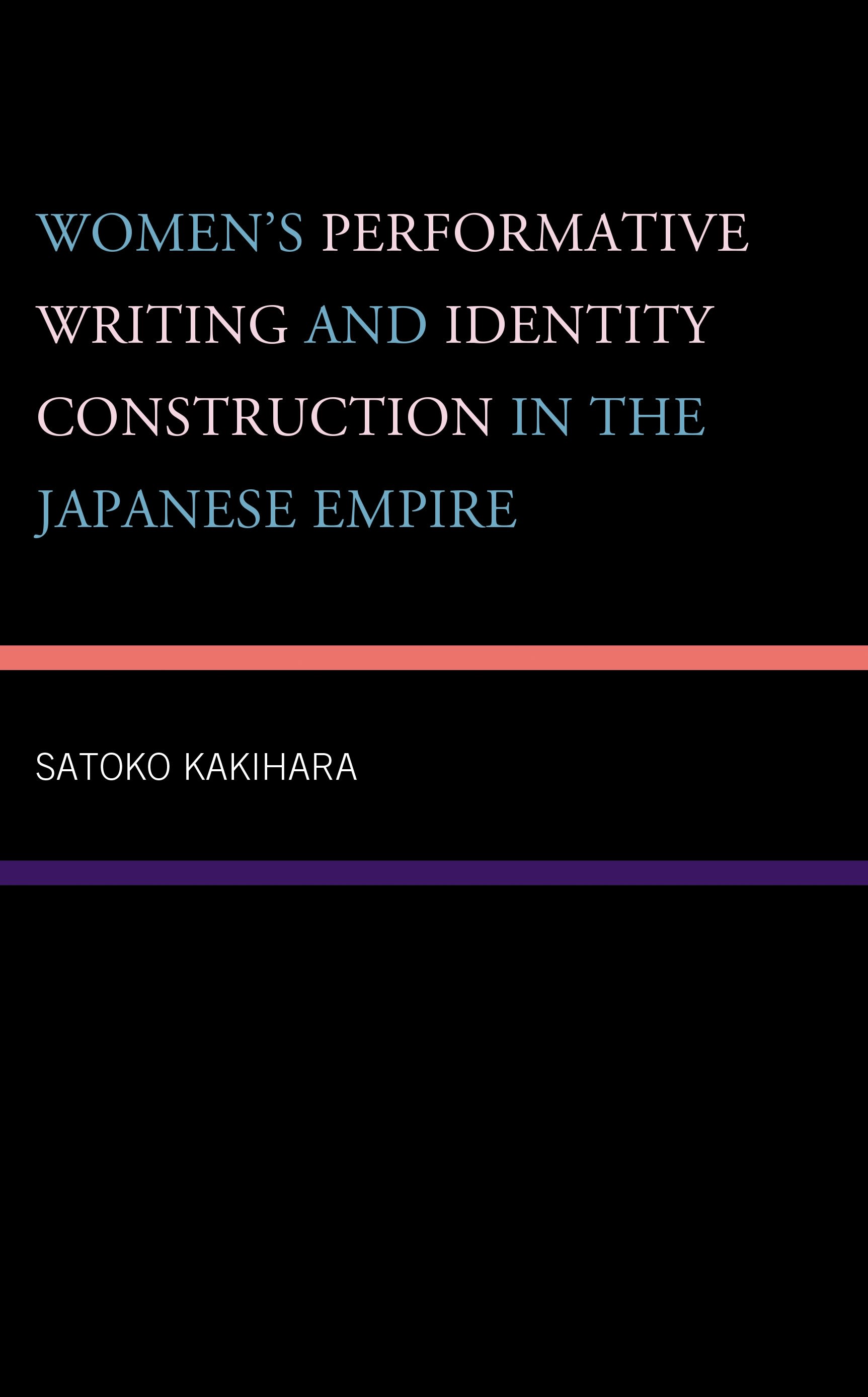 E-book, Women's Performative Writing and Identity Construction in the Japanese Empire, Lexington Books