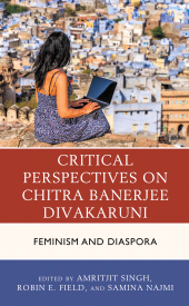 E-book, Critical Perspectives on Chitra Banerjee Divakaruni : Feminism and Diaspora, Lexington Books
