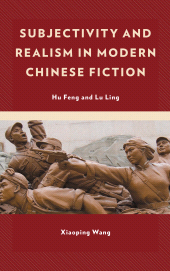 E-book, Subjectivity and Realism in Modern Chinese Fiction : Hu Feng and Lu Ling, Lexington Books