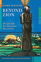 E-book, Beyond Zion : The Jewish Territorialist Movement, The Littman Library of Jewish Civilization